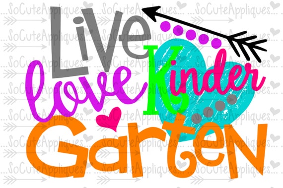 Download Live Love Kindergarten Svg Teacher Svg Back To School Cut Etsy