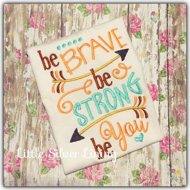 Be Brave Be Strong Embroidery