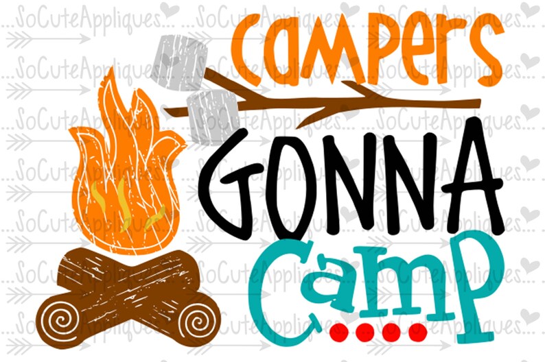 Download Campfire svg Campers gonna camp smores svg file day camp ...