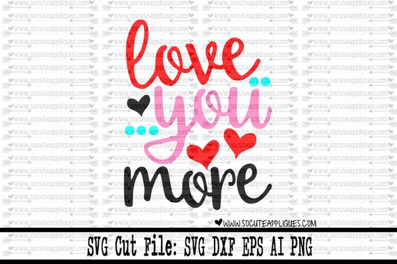 Download Love you More svg Love you Most svg Valentines Day SVG | Etsy