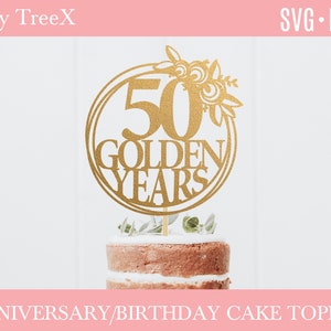 Anniversary cake topper svg by Oxee, 50 golden years birthday cake topper cut file, laser cut cake topper file, vector cake topper file