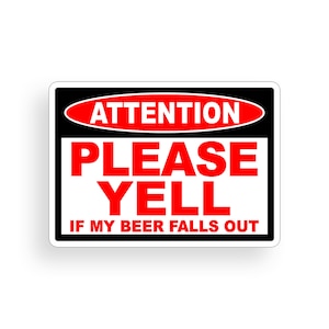 Funny Beer Sticker Drink Drinking Laugh Joke Yell if it Fails out Off Road 4x4 Car Truck Vehicle Window Bumper Vinyl Decal Graphic