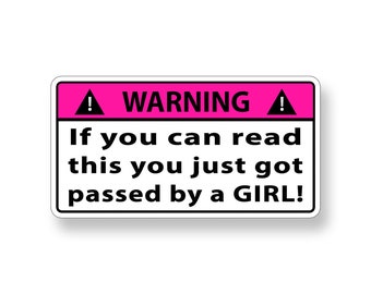 Pink Passed By A Girl Sticker Warning Attention Race Racing Car Truck ATV Off Road Vehicle Window Bumper Vinyl Decal Graphic