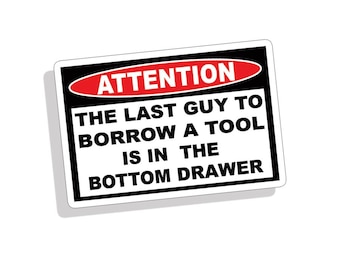 Wypożycz narzędzie naklejka winylowa grafika zabawny mechanik garaż sklep skrzynka narzędziowa ostrzeżenie śmiech żart dowcip