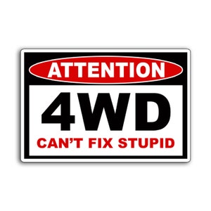 4WD Can&#39;t Fix Stupid Sticker Car Truck Mud Mudding Rock Climb 4x4 Off Road Vehicle Window Bumper Vinyl Decal Graphic