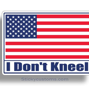 I Don&#39;t Kneel USA American Flag Sticker Vinyl Decal US America Proud Citizen Car Truck Vehicle Window Bumper Graphic
