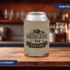 Leatherette Beer Cuzzi Can Sleeve Mountains Are Calling Drink Cooler Beverage Can Cover Bottle Beverage Cooler Caramel