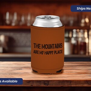 Leatherette Beer Cuzzi Can Sleeve The Mountains Are My Happy Place Nature Mountains Drink Cooler Beverage Can Cover Bottle Caramel