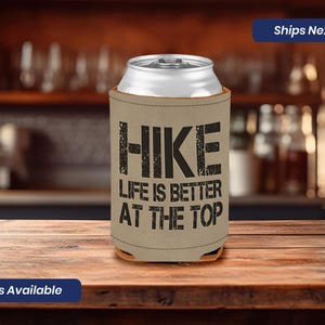 Leatherette Beer Cuzzi Can Sleeve Hike Life Is Better at The Top Nature Mountains Drink Cooler Beverage Can Cover Bottle Caramel