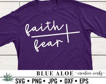 Faith over fear svg cut file for Cricut and Silhouette, dxf, png, jpg, eps