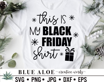 Black Friday svg, Holiday shopping svg, Black Friday shirt svg cut file for Cricut and Silhouette, dxf, png, jpg, eps