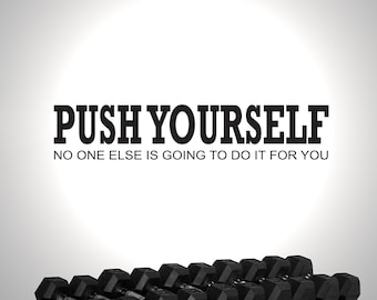 Push yourself - Motivational Wall sticker - Contemporary - Vinyl Decal - Gym Fitness