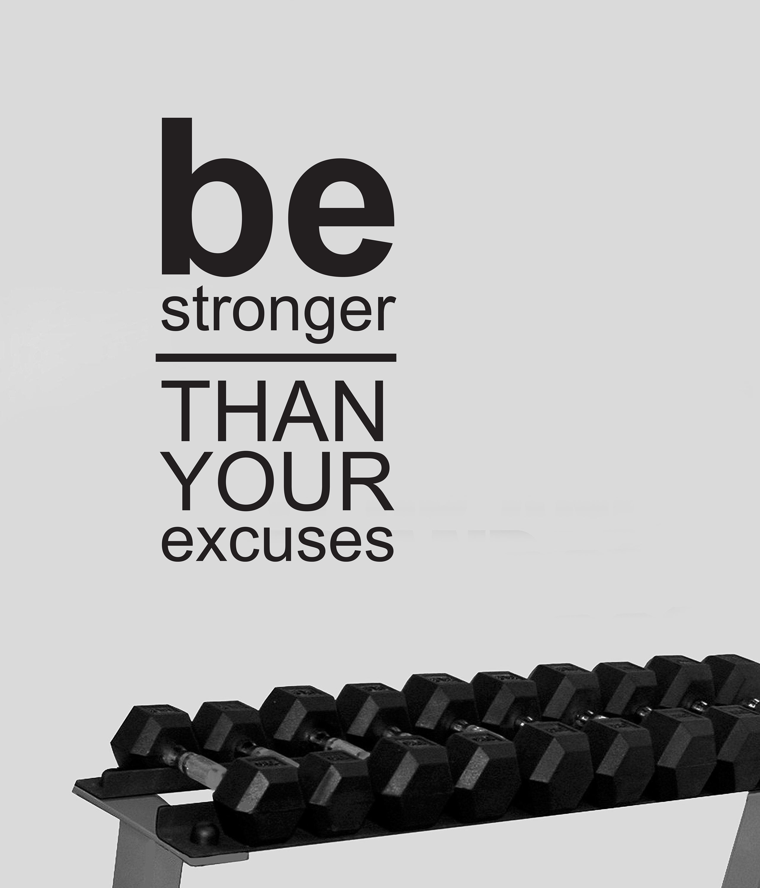 Be Stronger Than Your Excuses - Motivational Wall Sticker ...