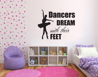 Dancers dream with their feet - Wall sticker - Dance - Vinyl Decal