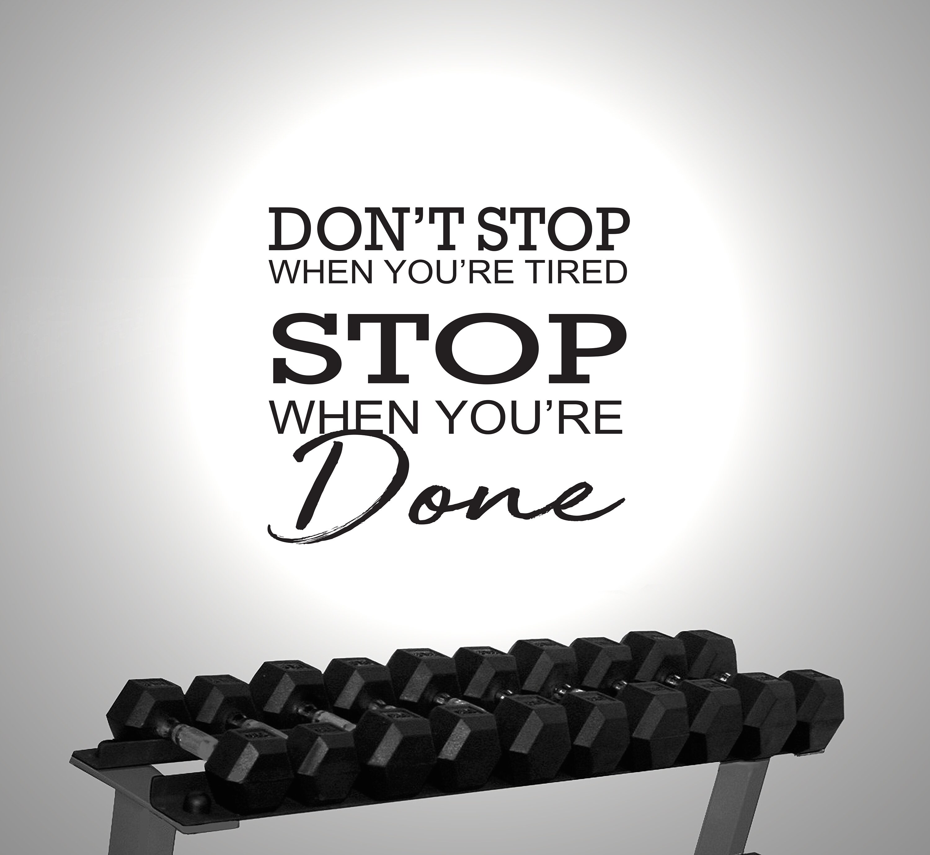 Don't stop when you're tired - Motivational Wall sticker - Contemporary - Vinyl Decal - Gym Fitness