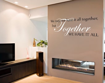 We may not have it all together - Family - Wall sticker - Contemporary - Vinyl Decal - Love