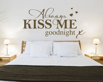 Always Kiss Me Goodnight - Wall sticker - Contemporary - Vinyl Decal - Love