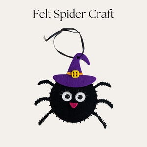 May include: A black felt spider craft with a purple witch hat, yellow buckle, white eyes with eyelashes, and a pink mouth. The text Felt Spider Craft is printed above the spider, which hangs from a thin black ribbon against a light background.