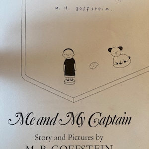 A signed First Edition of Me and My Captain by M.B. Geoffstein
