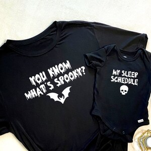 Mommy or Daddy and Baby What's Spooky and Sleep Schedule T-Shirt and Onesie Matching Set