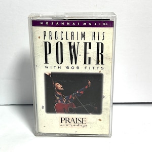 Praise and Worship Cassette Proclaim His Power Bob Fitts