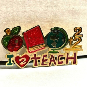 Vintage &#39;I Love to Teach&#39; Lapel Pin: Teacher Brooch