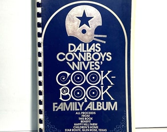 Dallas Cowboys Wives Cookbook and Family Album 1979