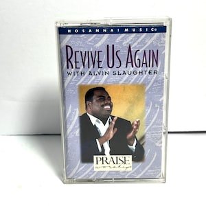 Praise and Worship Cassette Revive Us Again Alvin Slaughter