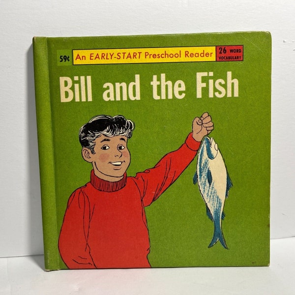 Bill and the Fish Dorothy Z Seymour 26 Words Early Start Preschool Reader