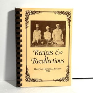 Vintage Recipe Collection Halstead Historical Society Spiral-Bound 1992 Cookbook