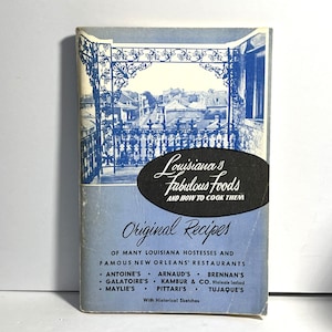 Louisianas Fabulous Foods and How To Cook Them Cookbook