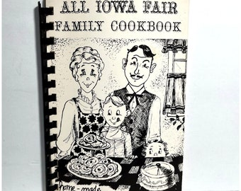 All Iowa Fair Family Cookbook 1979 Vintage Spiral