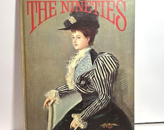 The Nineties An American Heritage Extra 1967
