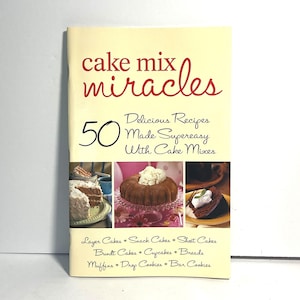 Receptenboek Cake Mix Miracles 50 heerlijke supereenvoudige recepten