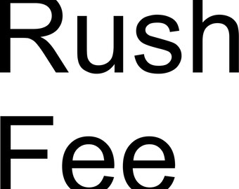 Rush Fee