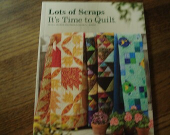 Lots of Scraps It's time to quilt by Jeanne Stauffer & Sandra L. Hatch