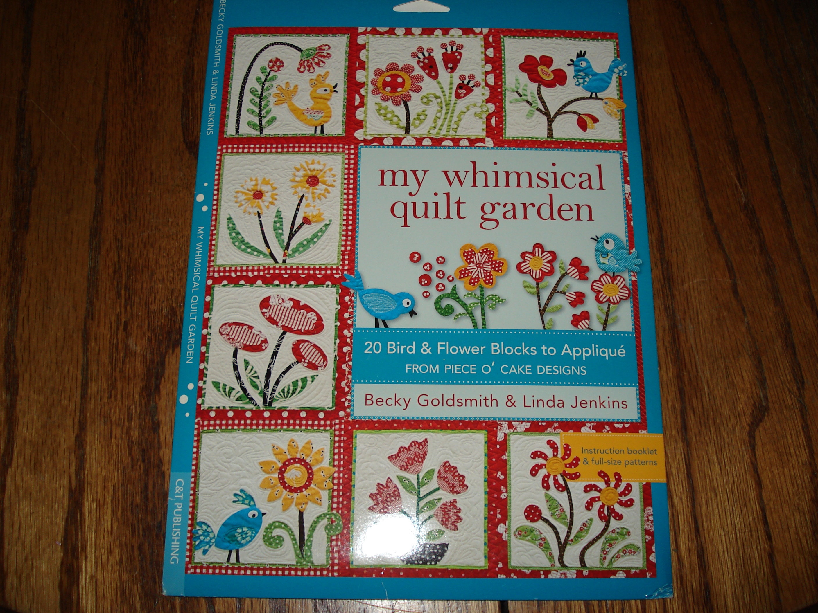 My Whimsical Quilt Garden by Becky Goldsmith & Linda Jenkins My Whimsical Quilt Garden by Becky Goldsmith & Linda Jenkins
