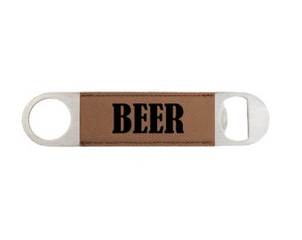 Beer Bottle Opener made of Stainless Steel wrapped in Wood or Leatherette 7" Long and 1.5" Wide Laser Engraved