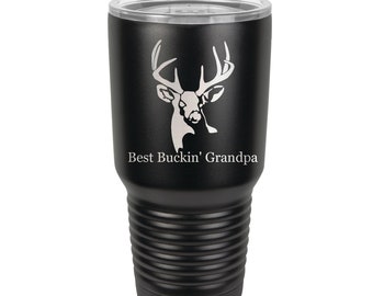 Best Buckin' Grandpa Detailed Deer Head Tumbler made of Double Wall Stainless Steel 30 oz Laser Engraved - Choices of Color and Four Sayings