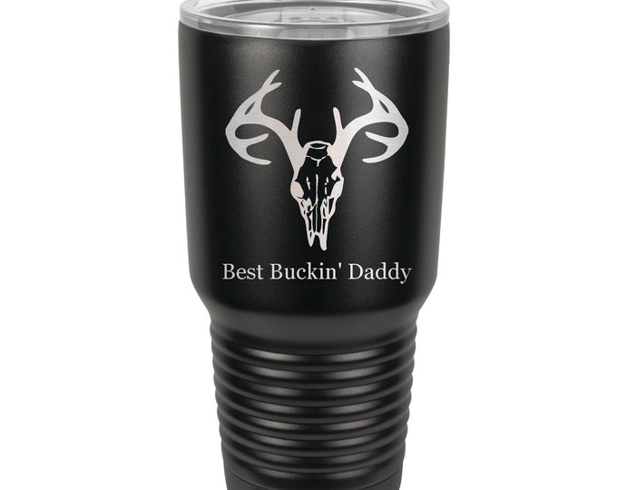 Deer Skull Tumbler with Best Buckin' Saying made of Stainless Steel 30 ounce Laser Engraved - Choices of Seventeen Colors and Four Sayings