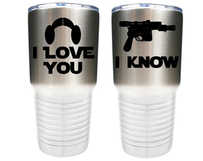 I Love You I Know - Star Wars Inspired - Set of 2 - Stainless Steel Tumblers with Clear Lid - Choices of 12 - 20 - 30 oz, Color, Name & Date