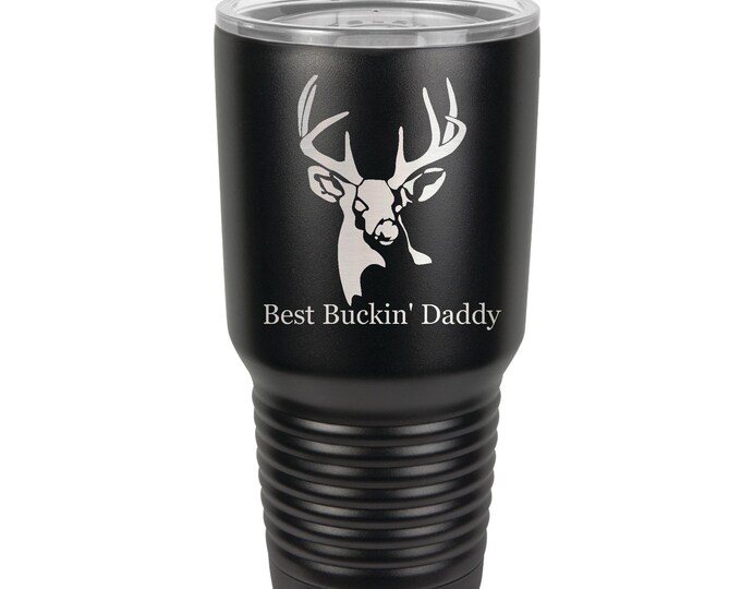 Deer Head Tumbler with Best Buckin' Saying made of Stainless Steel 30 ounce Laser Engraved - Choice of Seventeen Colors and Four Sayings