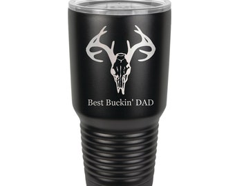 Best Buckin' DAD Deer Skull Tumbler 30 oz - Double Wall Stainless Steel, Laser Engraved Like - Choice of Seventeen Colors and Four Sayings