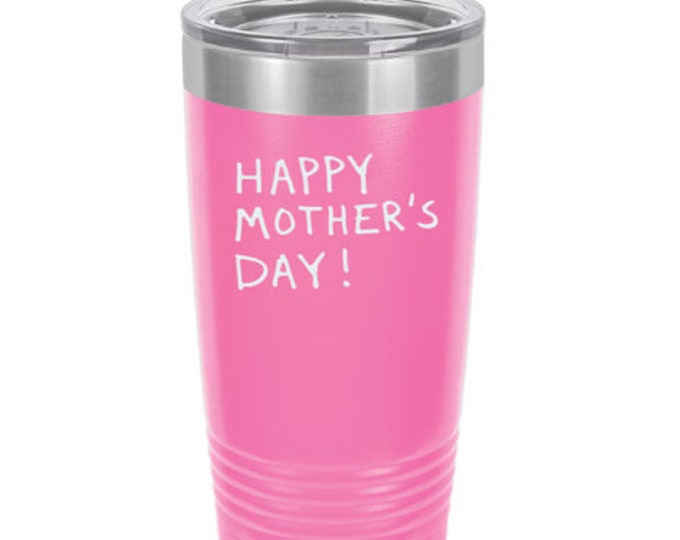 Mother's Day Tumbler - Stainless Steel w/Clear Lid - Choice of 12 - 20 - 30 ounce, Design, Color, Name, Font & Spill Proof Lid - Engraved