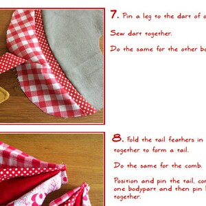 May include: Instructions for sewing a red and white checkered fabric bird with a yellow beak. The instructions include pinning a leg to the dart of one body part, sewing the dart together, and folding the tail feathers in half and sewing them together to form a tail.