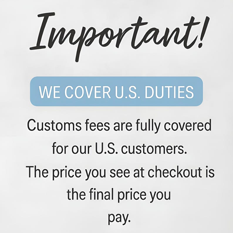Puede incluir: Un gr&aacute;fico informativo blanco con texto negro que dice Important! seguido de una pancarta rectangular azul claro que contiene el texto blanco WE COVER U.S. DUTIES. Debajo, el texto negro dice Customs fees are fully covered for our U.S. customers. The price you see at checkout is the final price you pay.