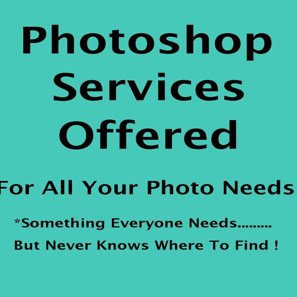 Photoshop Services Offered Photo Corrections, enhancements and restorations What can be done?...The Sky's the Limit!  FIX THAT PHOTO Today!
