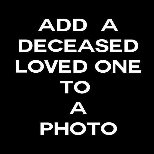 Add a deceased loved one to a photo. Spiritual Presence Photo Transparent superimposed photo Heavenly Photo Memorial Photo