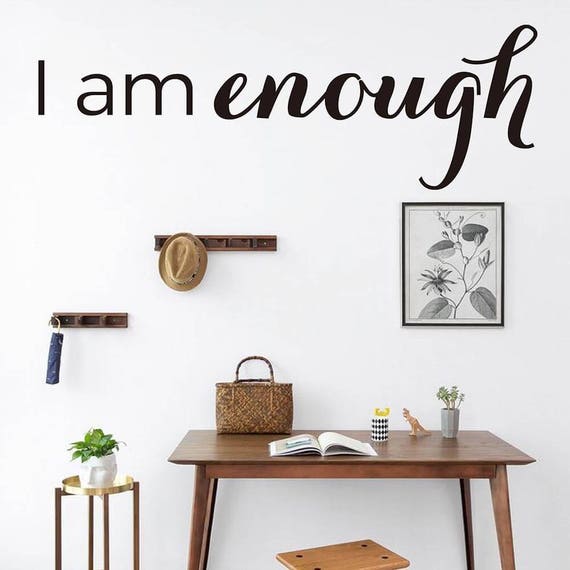 I Am Enough Inspirational Wall Quotes Decal For Living Room Great Wall Quotes Wall Lettering Wall Stickers 776q