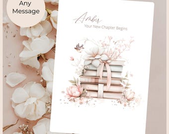 New Chapter Begins Card 5 x 7,  Pastel Bookish Florals, Optional Name And Greeting